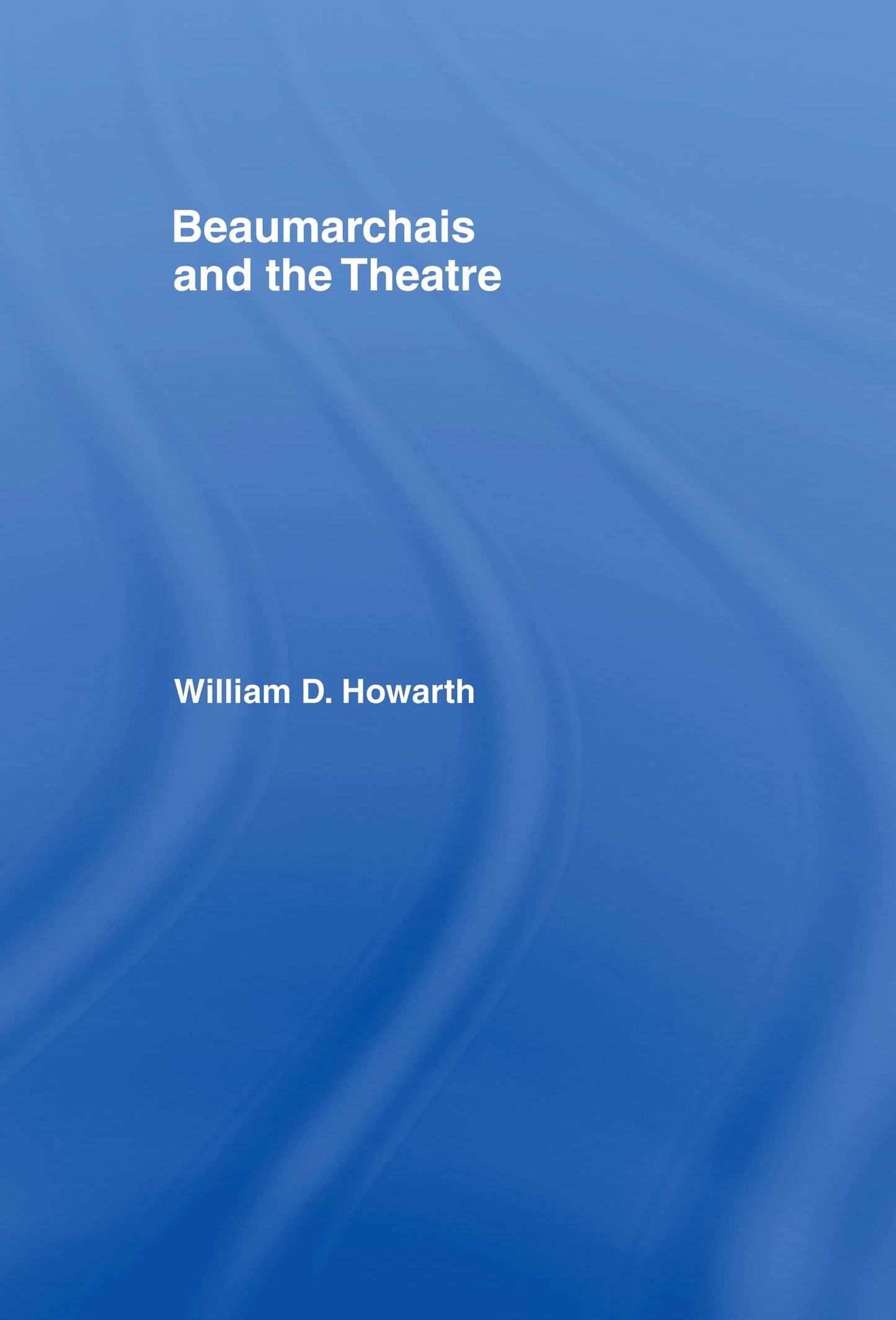 Beaumarchais and the Theatre