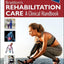 Braddom’s Rehabilitation Care: A Clinical Handbook
