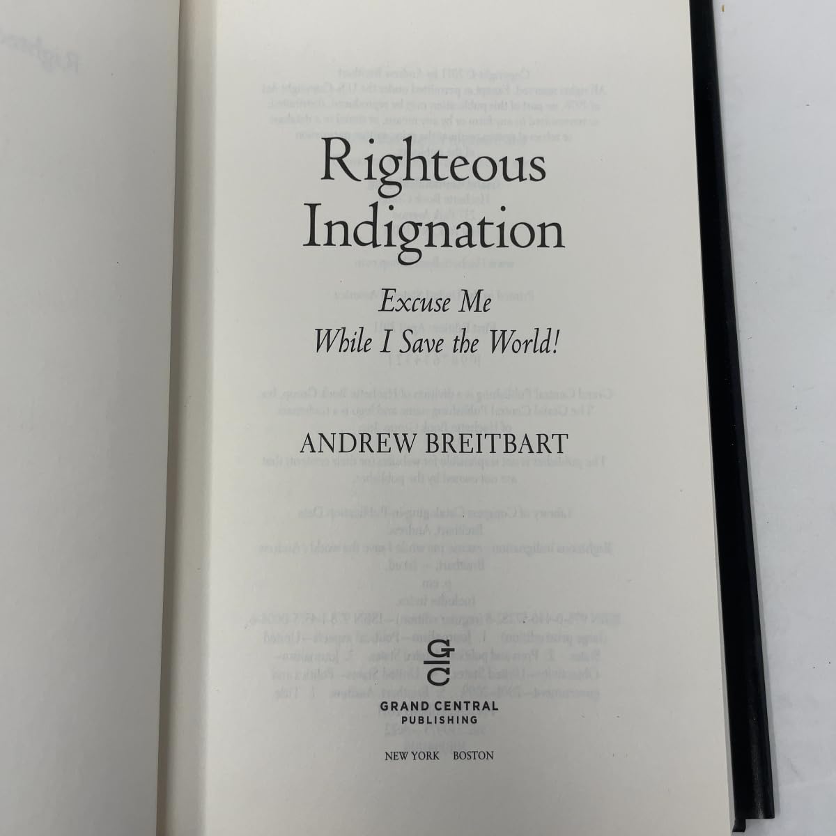 Righteous Indignation: Excuse Me While I Save the World!