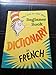 The Cat in the Hat Beginner Book: Dictionary in French