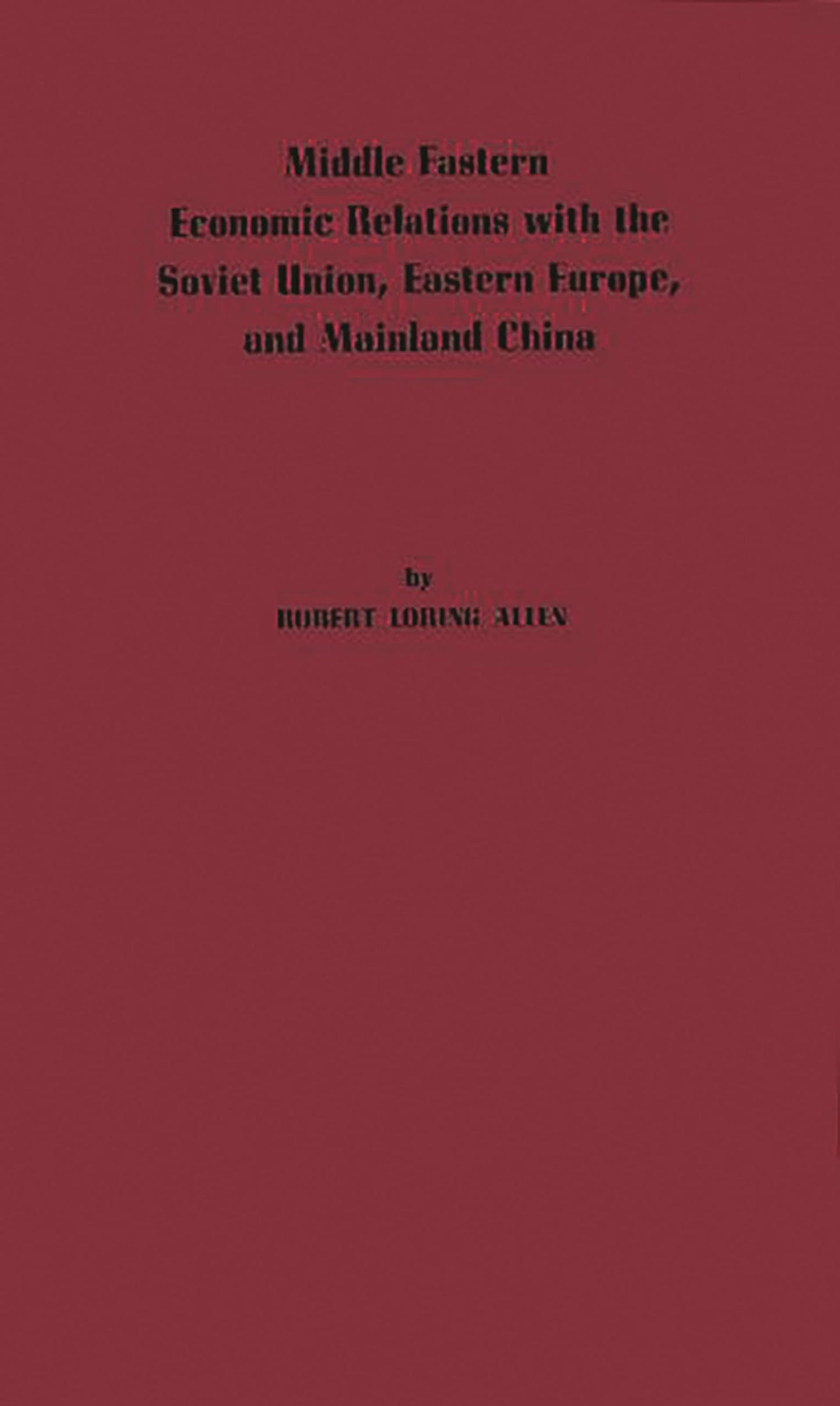 Middle Eastern Economic Relations with the Soviet Union, Eastern Europe, and Mainland China