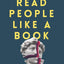 Read People Like a Book: How to Analyze, Understand, and Predict People's Emotions, Thoughts, Intentions, and Behaviors