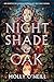 Nightshade and Oak