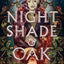 Nightshade and Oak