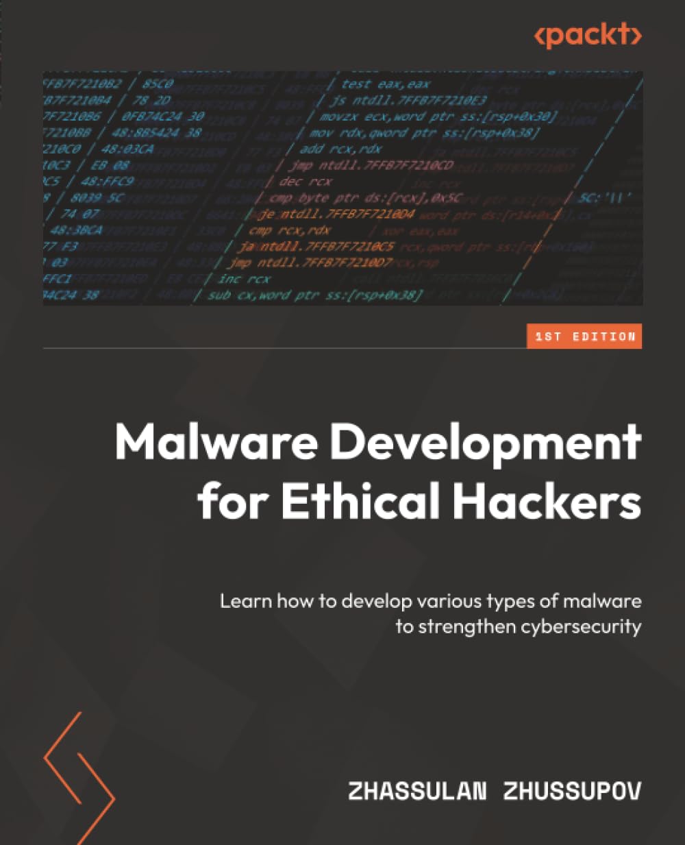 Malware Development for Ethical Hackers: Learn how to develop various types of malware to strengthen cybersecurity