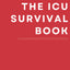 The ICU Survival Book