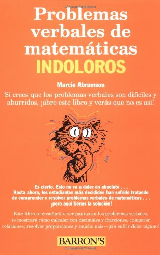 Problemas Verbales de Matematicas Indoloros: Painless Math Word Problems in Spanish (Barron's Painless)