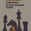 Domination in 2,545 Endgame Studies