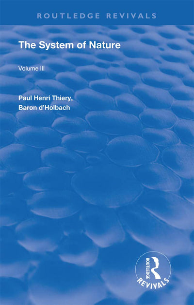 The System of Nature: Volume III (Routledge Revivals)