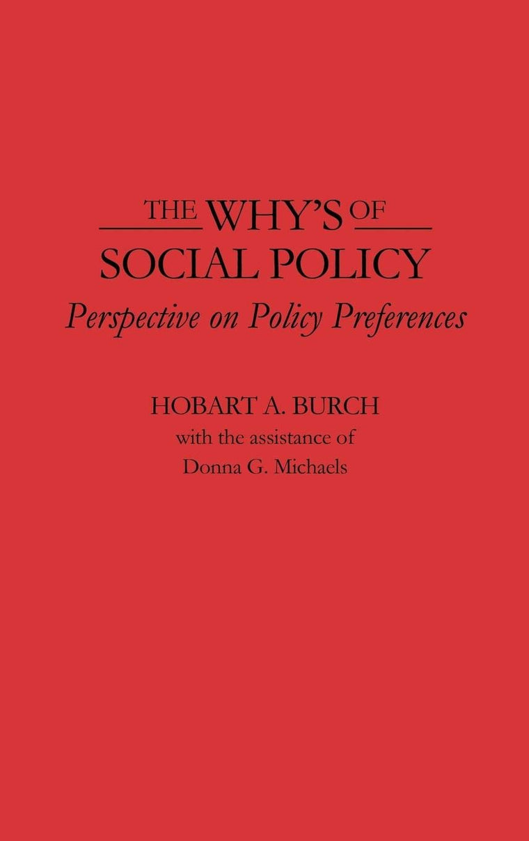 The Why's of Social Policy: Perspective on Policy Preferences (Contributions to the Study of World)