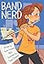 Band Nerd: A Heartfelt Graphic Novel About Music, Family, and Friendship for Kids (Ages 8-12)