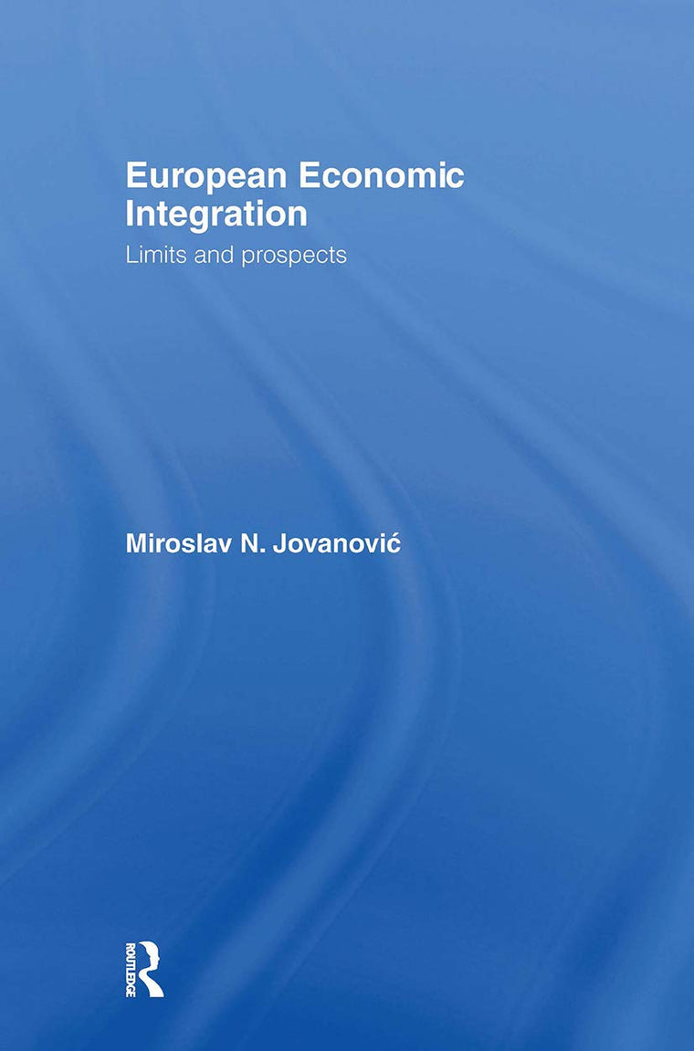 European Economic Integration: Limits and Prospects