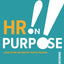 HR on Purpose: Developing Deliberate People Passion