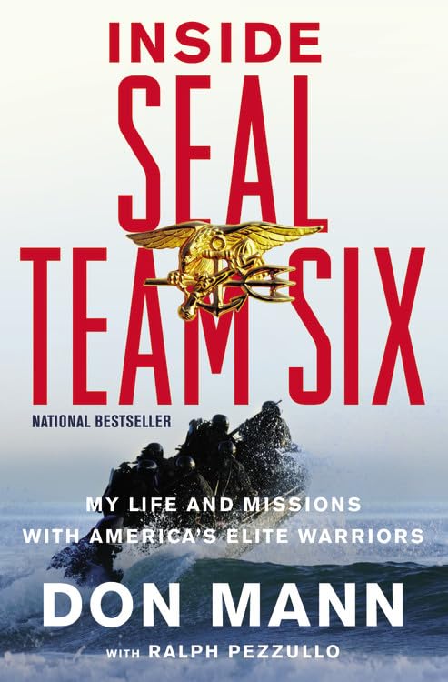 Inside SEAL Team Six: My Life and Missions with America's El