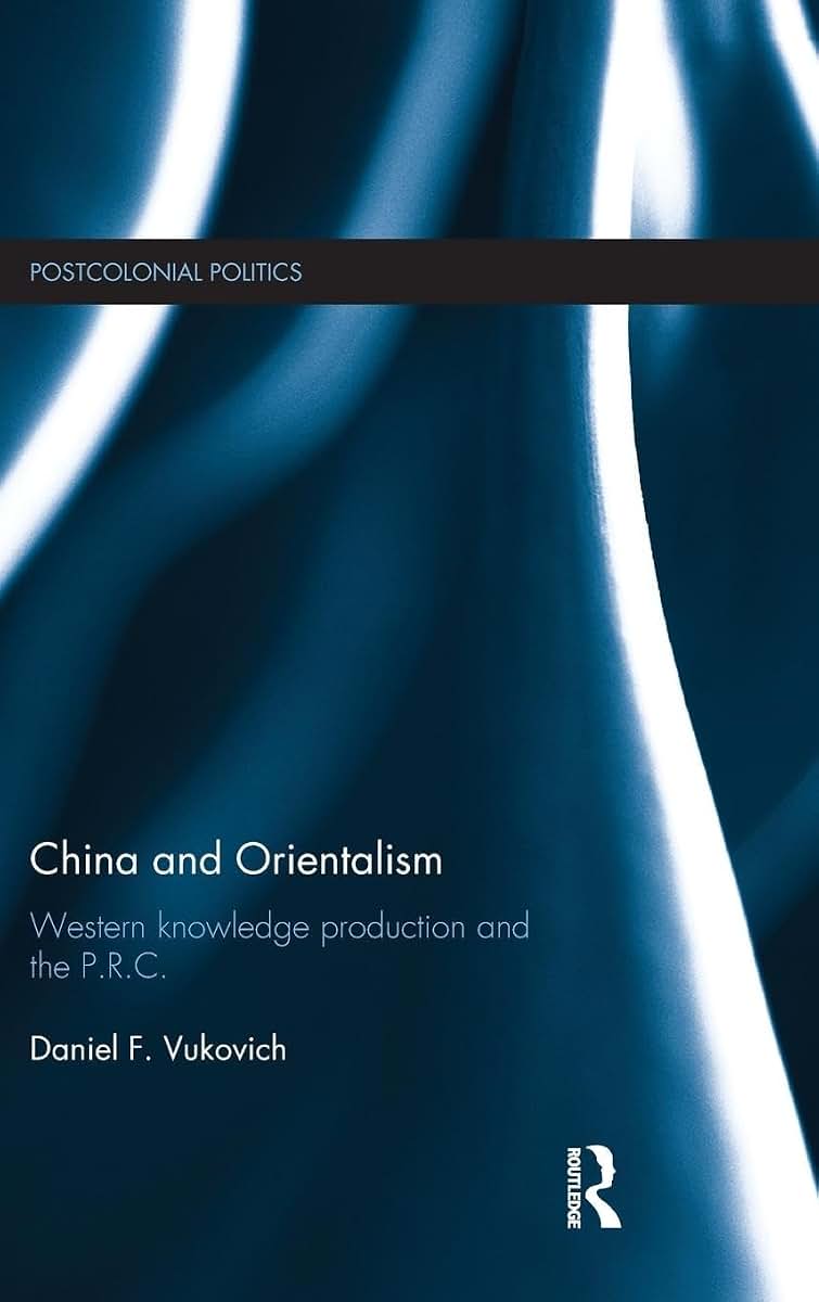 China and Orientalism (Postcolonial Politics)