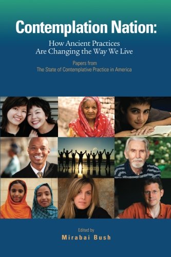 Contemplation Nation: How Ancient Practices Are Changing the Way We Live