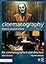 Cinematography: Theory and Practice: For Cinematographers and Directors