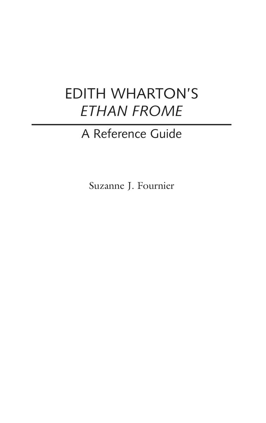 Edith Wharton's Ethan Frome: A Reference Guide