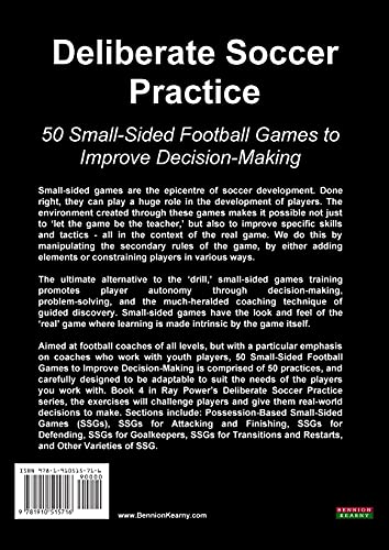 Deliberate Soccer Practice: 50 Small-Sided Football Games to Improve Decision-Making (Soccer Coaching)