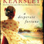 A Desperate Fortune by Susanna Kearsley