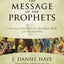 The Message of the Prophets: A Survey of the Prophetic and Apocalyptic Books of the Old Testament