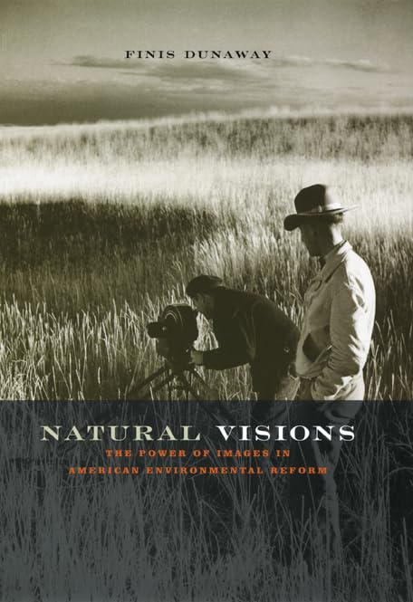 Natural Visions: The Power of Images in American Environment