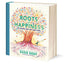 Roots of Happiness: 100 Words for Joy and Hope from Britain’s Most-Loved Word Expert