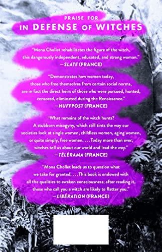 In Defense of Witches: The Legacy of the Witch Hunts and Why Women Are Still on Trial