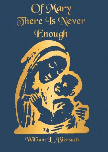 Of Mary There Is Never Enough