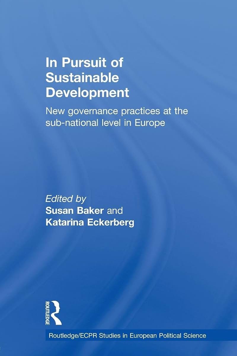 In Pursuit of Sustainable Development (Routledge/ECPR Studies in European Political Science)