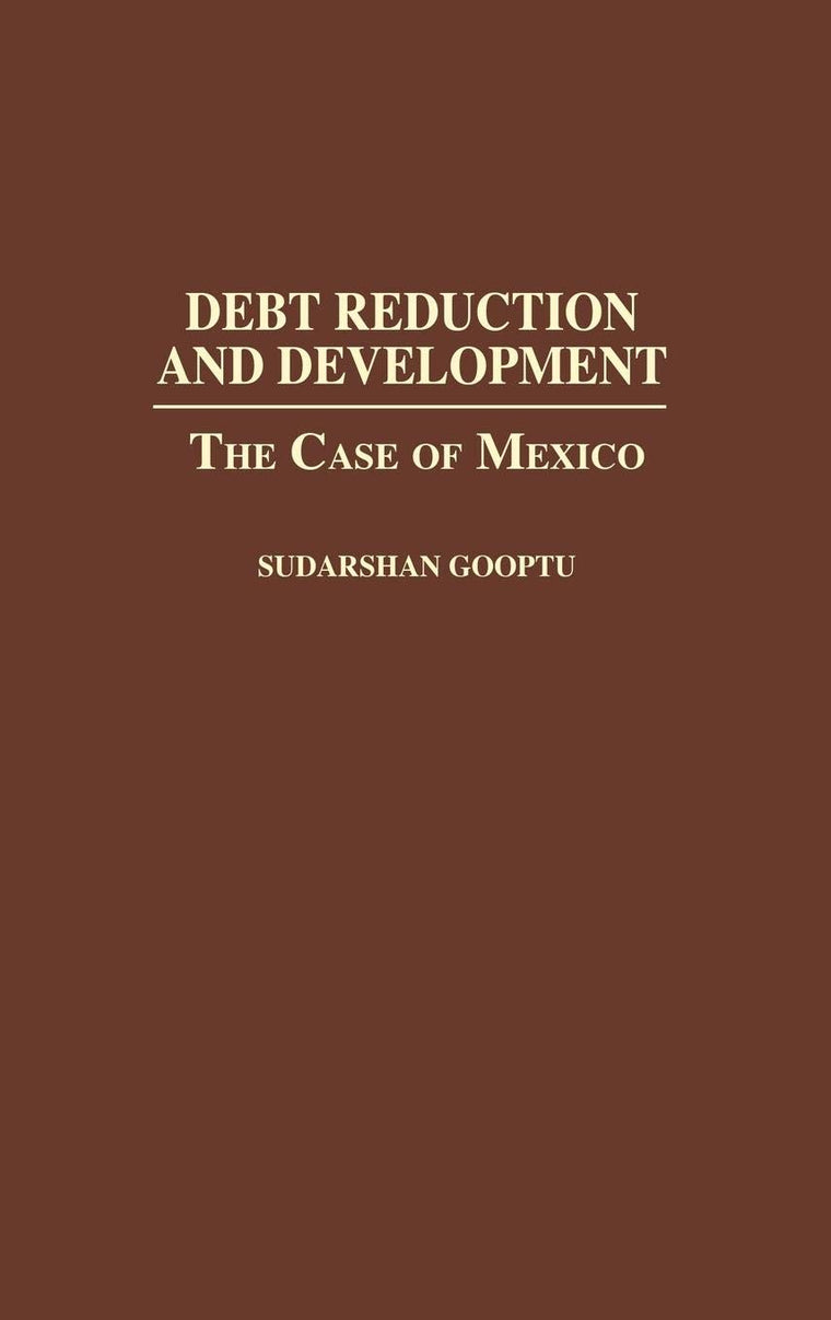 Debt Reduction and Development: The Case of Mexico