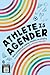 Athlete Is Agender: True Stories of LGBTQ+ People in Sports