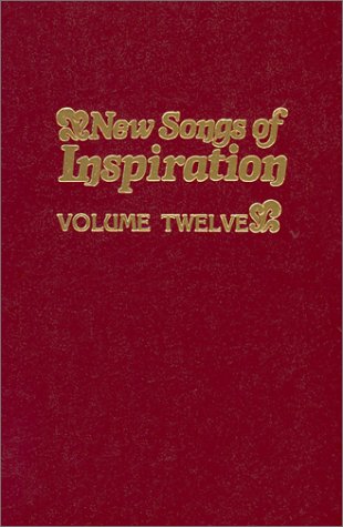 New Songs of Inspiration, Volume 12: Shaped-Note Hymnal by E