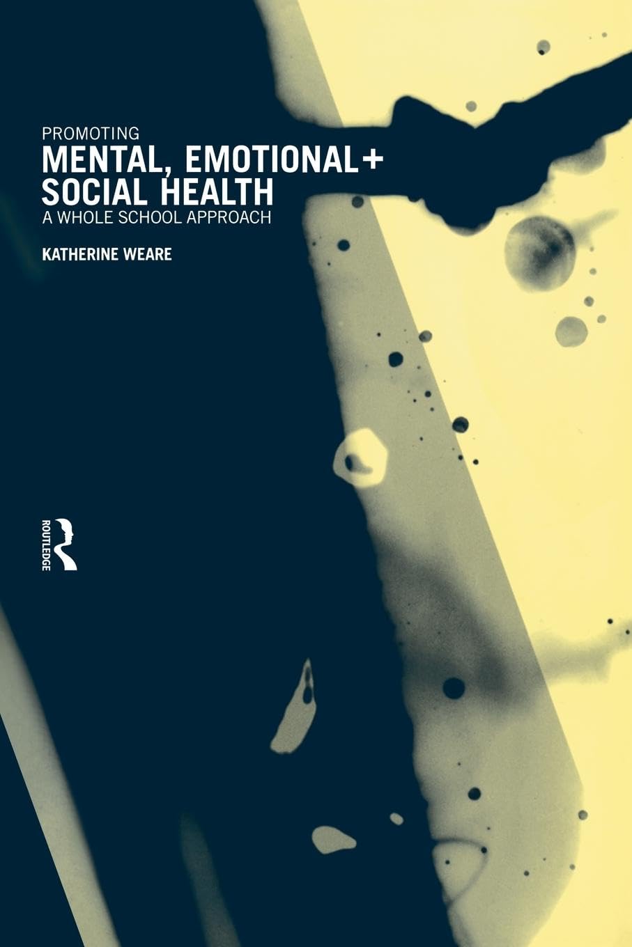 Promoting Mental, Emotional and Social Health: A Whole School Approach