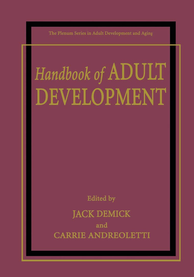 Handbook of Adult Development (The Springer Series in Adult Development and Aging)