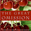 The Great Omission: Reclaiming Jesuss Essential Teachings on Discipleship