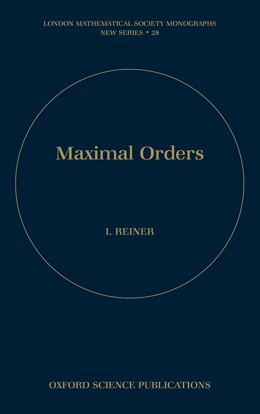 Maximal Orders (London Mathematical Society Monographs)
