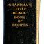 Grandmas Little Black Book of Recipes - From 1910 (Book 1)