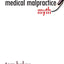 The Medical Malpractice Myth