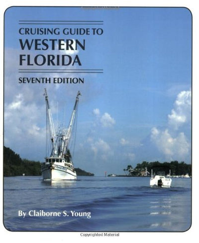 Cruising Guides: Cruising Guide to Western Florida: Seventh Edition (Cruising Guide Series)