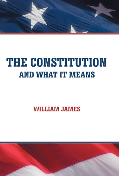The Constitution and What It Means