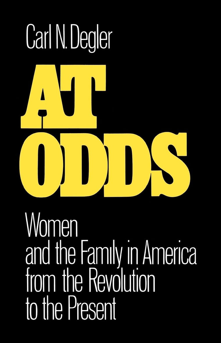 At Odds: Women and the Family in America from the Revolution to the Present (Galaxy Books)