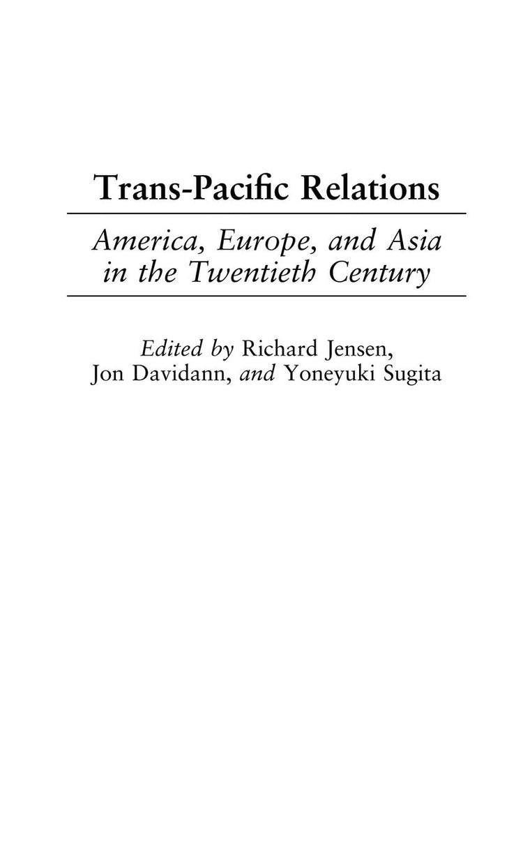Trans-Pacific Relations: America, Europe, and Asia in the Twentieth Century (Perspectives on the Twentieth Century)