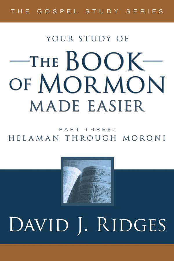 The Book of Mormon Made Easier, Part 3 [Paperback] David Ridges