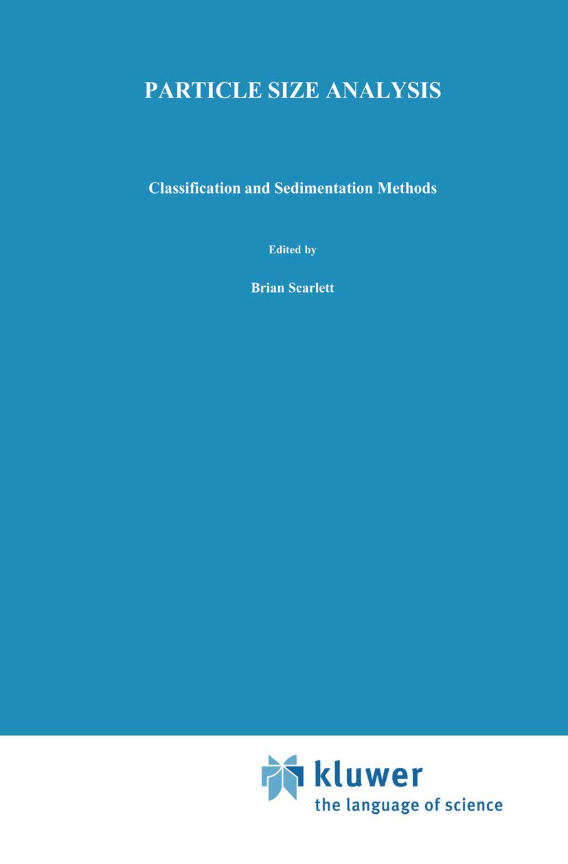 Particle Size Analysis: Classification and sedimentation methods (Particle Technology Series, 5)