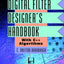 Digital Filter Designers Handbook: With C++ Algorithms