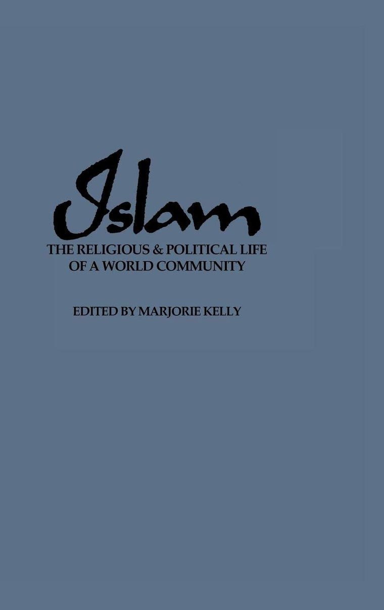Islam: The Religious and Political Life of a World Community