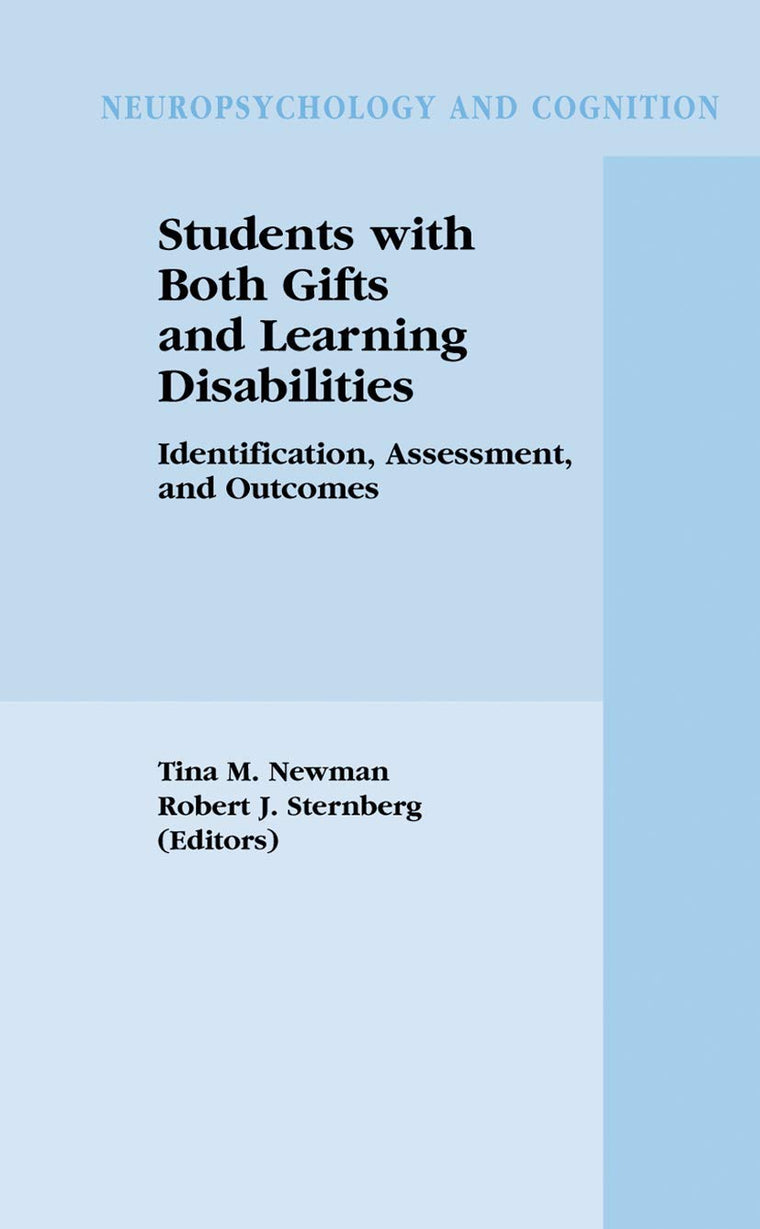 Students with Both Gifts and Learning Disabilities: Identification, Assessment, and Outcomes (Neuropsychology and Cognition, 25)