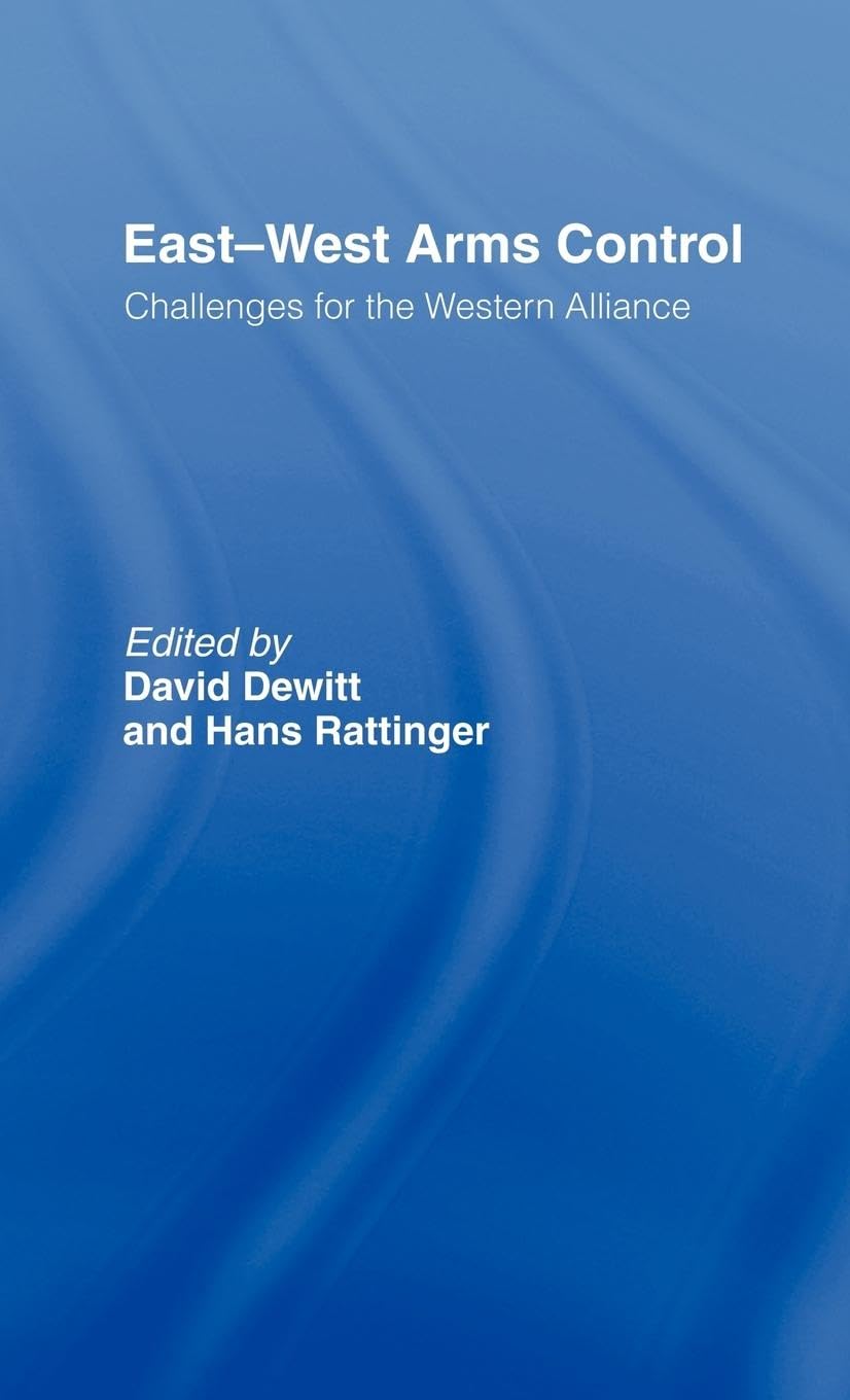 East-West Arms Control: Challenges for the Western Alliance