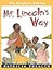 Mr. Lincoln's Way (The Kindness Editions)